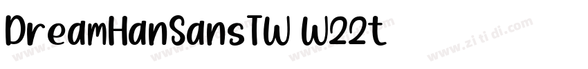 DreamHanSansTW W22t字体转换